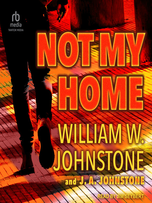 Title details for Not My Home by William W. Johnstone - Available